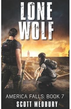 Poza produsului Lone Wolf: A Post-Apocalytpic Thriller - Scott Medbury