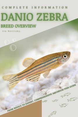 Coperta cărții 'Danio Zebra: From Novice to Expert. Comprehensive Aquarium Fish Guide - Iva Novitsky'