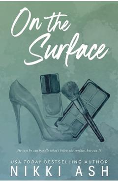 Poza produsului On the Surface: a second chance, single dad romance - Nikki Ash