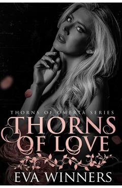 Coperta cărții 'Thorns of Love: A Dark Mafia Romance - Eva Winners'