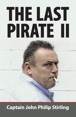 The Last Pirate II - John Philip Stirling