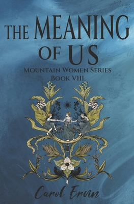 The Meaning of Us - Carol Ervin