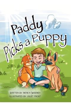 Coperta cărții 'Paddy Picks a Puppy - Patrick J. Sweeney'