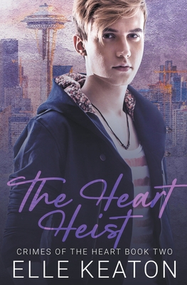 The Heart Heist - Elle Keaton