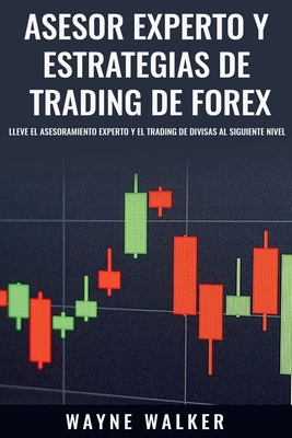 Asesor Experto y Estrategias de Trading de Forex - Wayne Walker