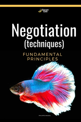 Coperta cărții 'Negotiation (techniques): Negotiation fundamental principles - Philippe Massol'