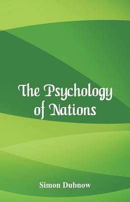 The Psychology of Nations - Simon Dubnow