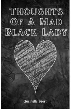 Coperta cărții 'Thoughts Of A Mad Black Lady - Quentelle Beard'