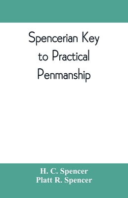 Spencerian key to practical penmanship - H. C. Spencer