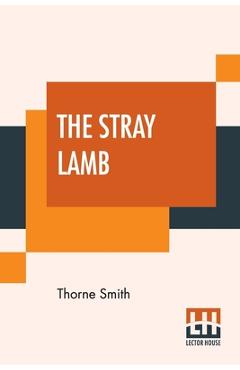 Coperta cărții 'The Stray Lamb - Thorne Smith'