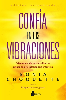 Confia En Tus Vibraciones - Sonia Choquette