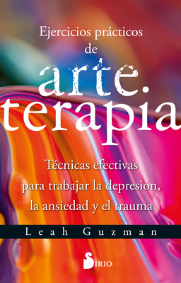 Coperta cărții 'Ejercicios Prácticos de Arte Terapia - Leah Guzman'