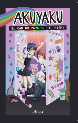 Akuyaku: El Camino Para Ser Tu Mismx / Akuyaku: The Road to Becoming Your True S Elf - Claivett