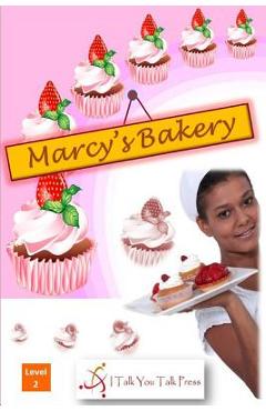 Coperta cărții 'Marcy's Bakery - I. Talk You Talk Press'