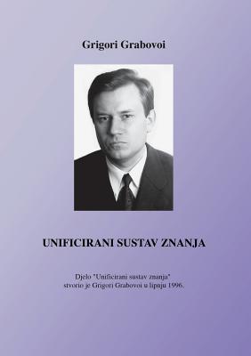 Unificirani sustav znanja (Croatian Version) - Grigori Grabovoi