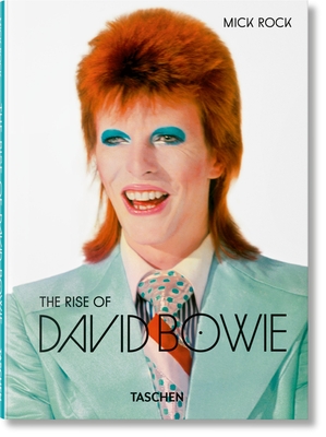 Mick Rock. the Rise of David Bowie. 1972-1973 - Barney Hoskyns