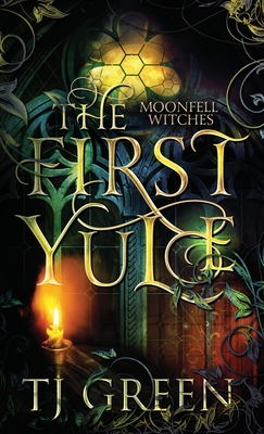 The First Yule: Paranormal Yuletide Novella - Tj Green