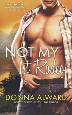 Not My 1st Rodeo - Donna Alward