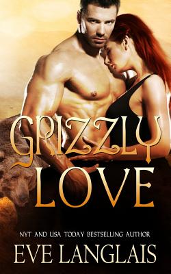 Grizzly Love - Eve Langlais