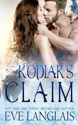 Kodiak's Claim - Eve Langlais