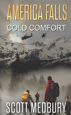 America Falls: Cold Comfort - Scott Medbury