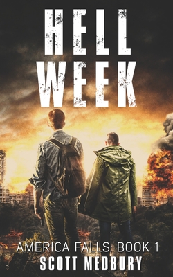 Coperta cărții 'America Falls: Hell Week - Scott Medbury'