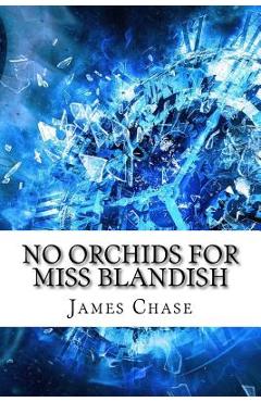 Coperta cărții 'No Orchids for Miss Blandish - James Hadley Chase'