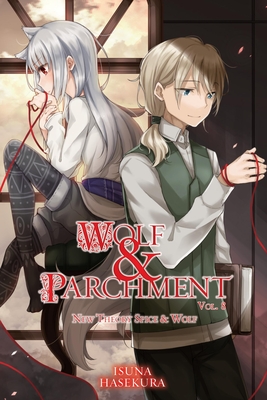 Wolf & Parchment: New Theory Spice & Wolf, Vol. 8 (Light Novel) - Isuna Hasekura