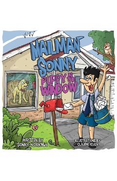 Coperta cărții 'Mailman Sonny Puppy In The Window - Sonny Workman'