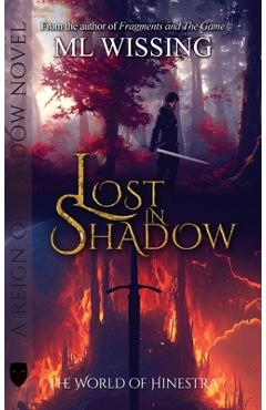 Coperta cărții 'Lost in Shadow: A Reign of Shadow - Ml Wissing'