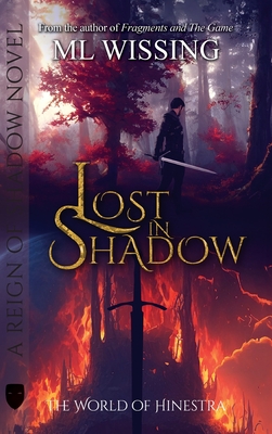 Lost in Shadow: A Reign of Shadow - Ml Wissing