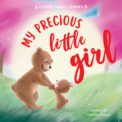 My Precious Little Girl - Clever Publishing