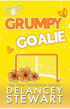 Coperta cărții 'Grumpy Goalie - Delancey Stewart'