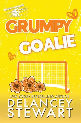 Grumpy Goalie - Delancey Stewart
