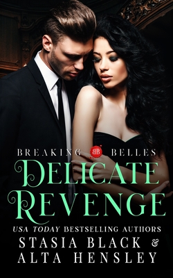 Delicate Revenge: A Dark Secret Society Romance - Stasia Black