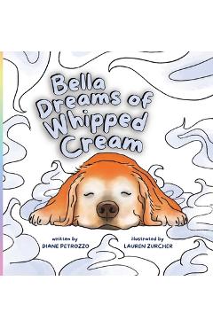 Coperta cărții 'Bella Dreams of Whipped Cream - Diane Petrozzo'