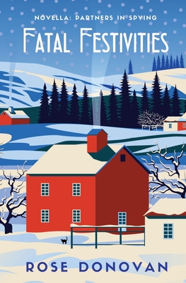 Fatal Festivities: A Golden Age Christmas Cosy Mystery Novella - Rose Donovan