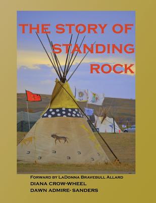 The Story of Standing Rock: paperback - Diana Crow-wheel
