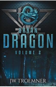Coperta cărții 'Urban Dragon: Volume 2 - J. W. Troemner'
