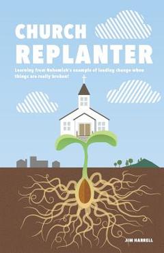 Coperta cărții 'Church Replanter - James S. Harrell'