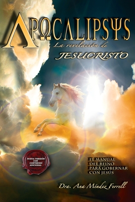Coperta cărții 'Apocalipsis, La Revelacion de Jesucristo (2016 Version) - Ana Mendez Ferrell'
