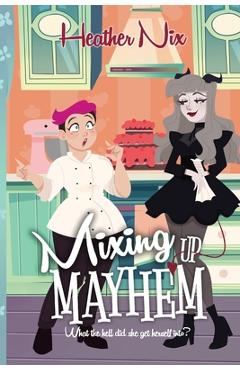 Coperta cărții 'Mixing Up Mayhem - Nix'