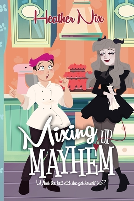 Coperta cărții 'Mixing Up Mayhem - Nix'