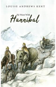 Coperta cărții 'He Went With Hannibal - Louise Andrews Kent'