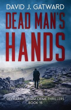 Coperta cărții 'Dead Man's hands - David J. Gatward'