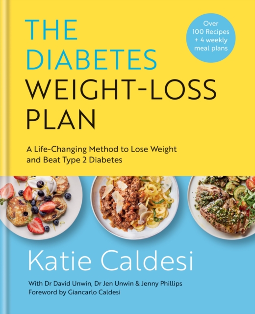 The Diabetes Weight-Loss Plan: A Life-Changing Method to Lose Weight and Beat Type 2 Diabetes - Giancarlo Caldesi
