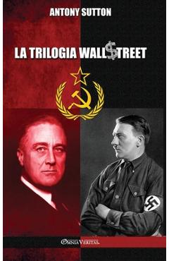 Poza produsului La trilogia Wall Street - Antony Sutton