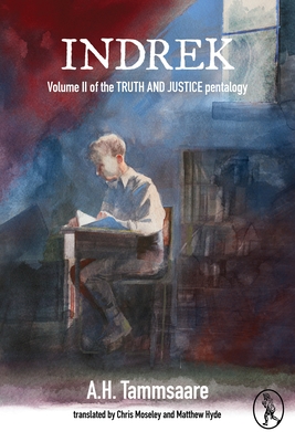 Indrek: Volume II of the Truth and Justice Pentalogy - Anton Tammsaare