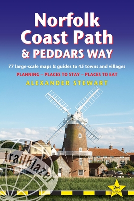 Norfolk Coast Path & Peddars Way: British Walking Guide: 77 Large-Scale Walking Maps (1:20,000) & Guides to 45 Towns & Villages - Planning, Places to - Alexander Stewart