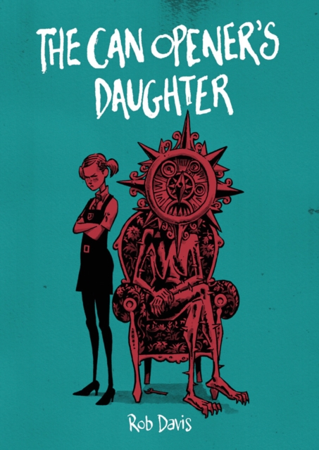 The Can Opener's Daughter - Rob Davis